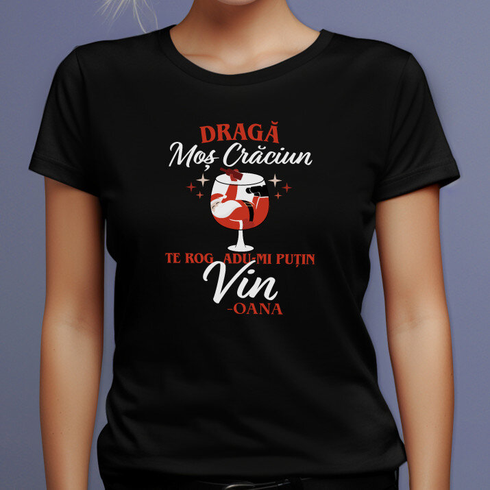 Dragă moș crăciun adu vin - Tricou negru pentru femei