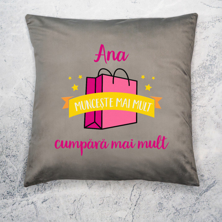muncește mai mult - Pernă