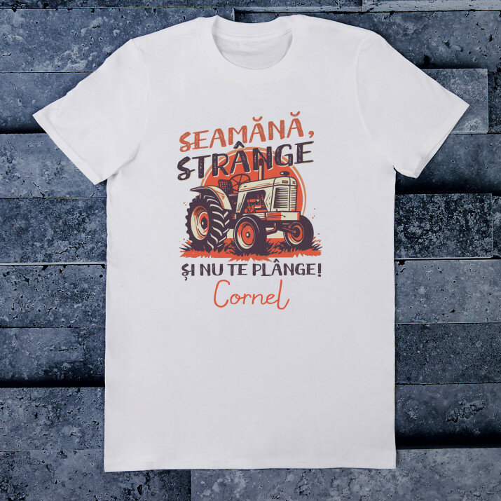 Seamănă, strânge și nu te plânge - Tricou pentru bărbați