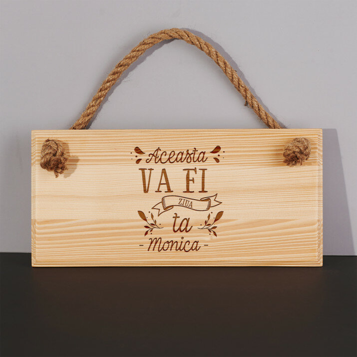 Aceasta va fi ziua ta - Placă de lemn