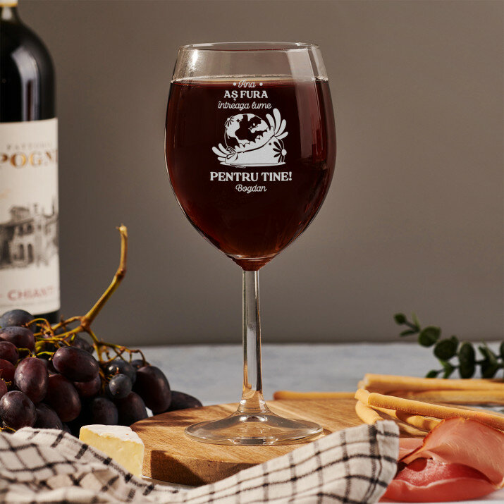 Aș fura întreaga lume pentru tine - Pahar pentru vin