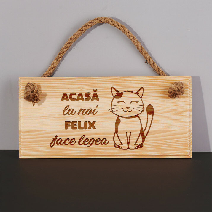 Acasă la noi pisica face legea - Placă de lemn