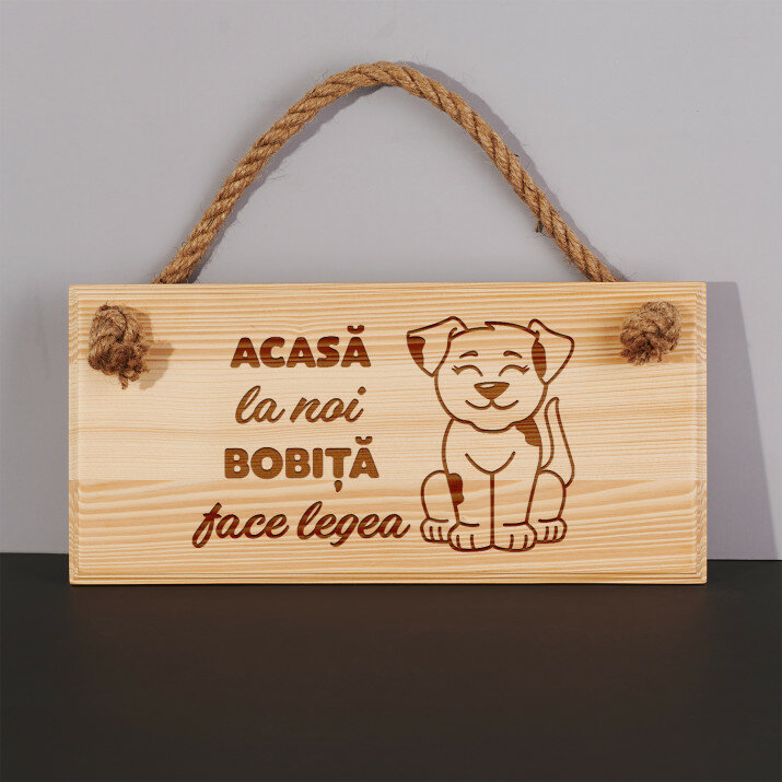 Acasă la noi câinele face legea - Placă de lemn