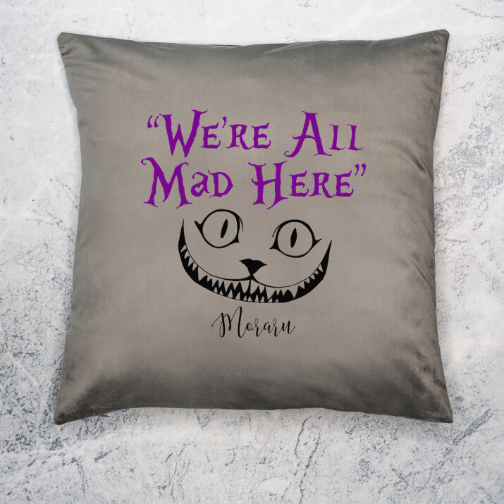 We`re all mad here - Pernă