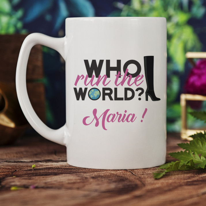 Who run the world - Cană