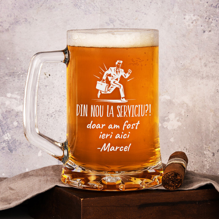 din nou la serviciu - Halbă