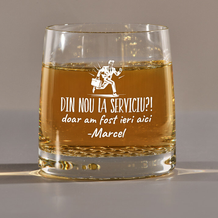 Din nou la serviciu - Pahar pentru whisky