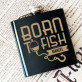 Born to fish - Ploscă neagră