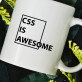 CSS is awesome - Cană