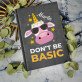 Don`t be basic - Caiet de notițe