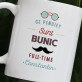 bunic full-time - Cană 