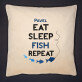 Eat, sleep, fish - Pernă