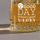 Good day - Pahar pentru whisky