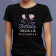 Femeia ideală - Tricou negru pentru femei