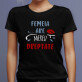 Femeia are mereu dreptate - Tricou negru pentru femei
