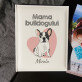 Mama bulldogului - Album Foto