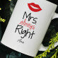 Mrs. Always Right - Cană 