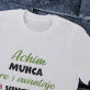 Munca are 3 avantaje - Tricou pentru bărbați