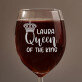 Queen of the kings - Pahar pentru vin Queen of the kings - Pahar pentru vin