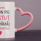 ești un pic prostuț - Cană