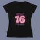 Veșnic 16 - Tricou negru pentru femei